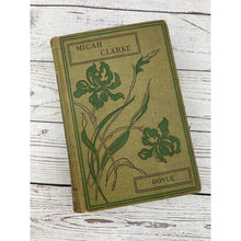 Load image into Gallery viewer, Antique Book Micah Clarke by Arthur Conan Doyle Published by F. M. Lupton Co