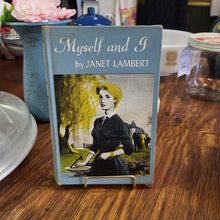 Load image into Gallery viewer, Vintage Book - Myself and I, by Janet Lambert