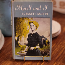 Load image into Gallery viewer, Vintage Book - Myself and I, by Janet Lambert