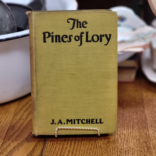Vintage Book - The Pines of Lory by J. A. Mitchell 1924