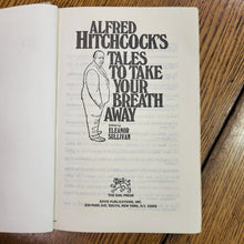 Load image into Gallery viewer, Vintage Book - Alfred Hitchcock&#39;s Tales To Take Your Breath Away edited by Eleanor Sullivan