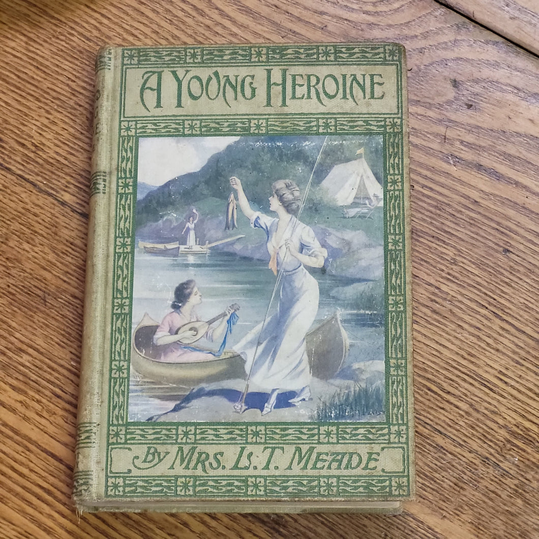 Antique Book - The Young Heroine by Mrs. L.T. Meade