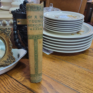 Antique Book - The Young Heroine by Mrs. L.T. Meade