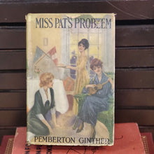 Load image into Gallery viewer, Antique Book - Miss Pat&#39;s Problem, by Pemberton Ginther 1917