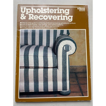 Load image into Gallery viewer, Upholstering &amp; Recovering Ortho Books Softcover DIY Upholstery Guide Vtg 1970s